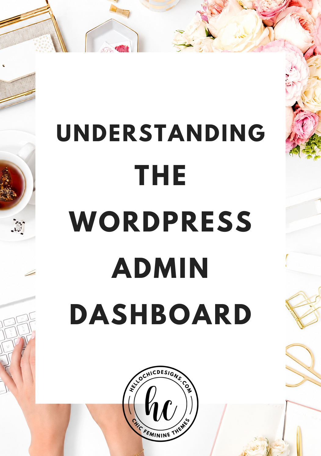 Understanding The WordPress Admin Dashboard: A Beginner’s Guide