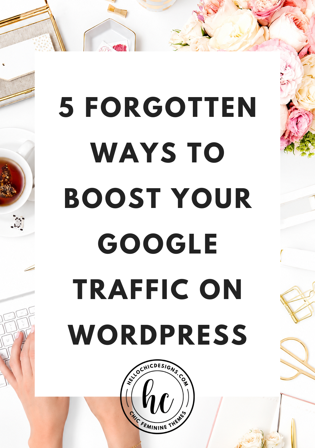5 Forgotten Ways to Boost Your Google Traffic on WordPress
