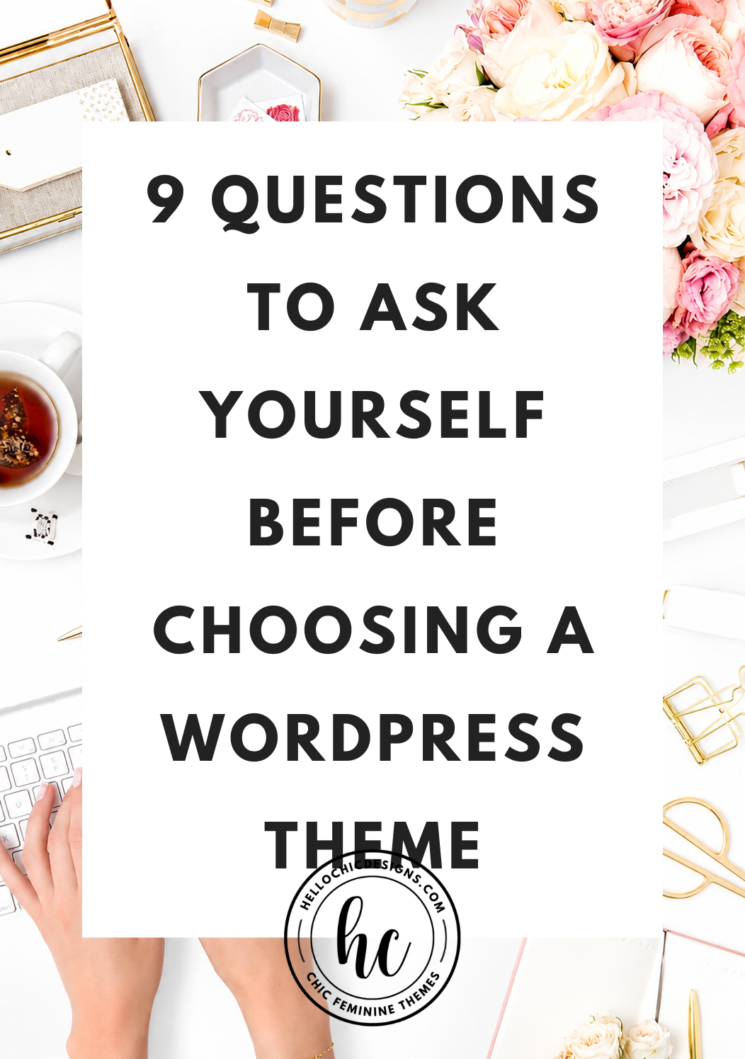 9 Questions to Ask Yourself Before Choosing a WordPress Theme
