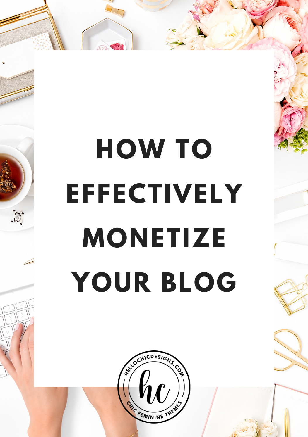 How to Effectively Monetize Your Blog: 5 Steps to Make Money Blogging